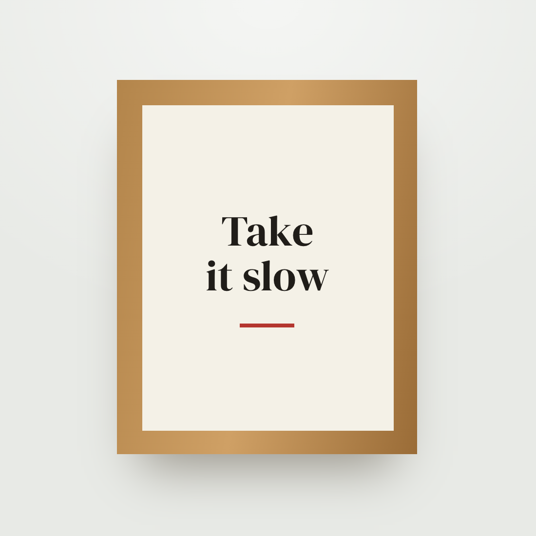 Oak Frame Take It Slow Print